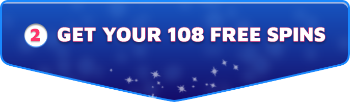 Get your 108 free spins